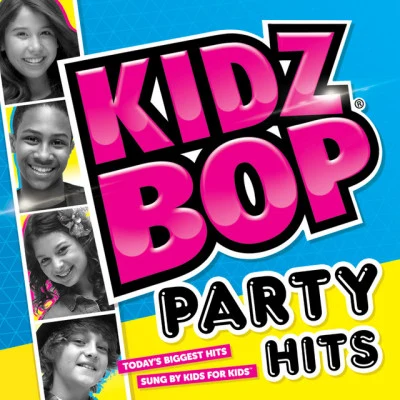 Kidz Bop KidsKidz Bop Party Hits