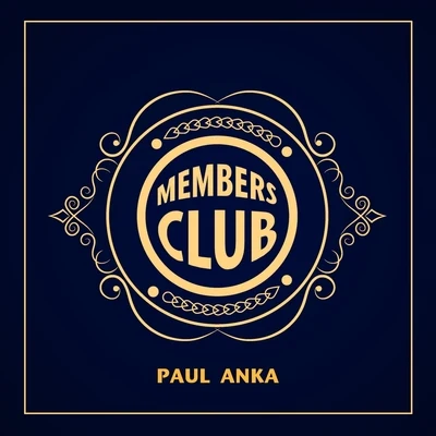 Paul AnkaMembers Club