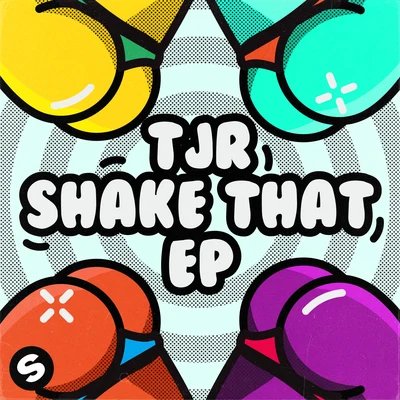 TJRShake That EP