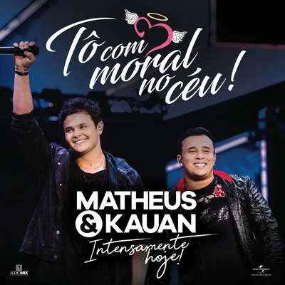 Matheus & KauanTô Com Moral No Céu! (Ao Vivo)