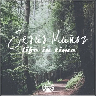 Jesús​Muñoz/CelDroLife In Time (Original Mix)