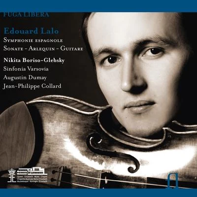 Nikita Boriso-GlebskyLalo: Symphonie espagnole, Sonate, Arlequin & Guitare