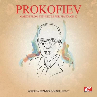 Igor Blazhkov/Sergei Prokofiev/Angele Dubeau/Pyotr Ilyich Tchaikovsky/Bulgarian Radio Symphonie/Jean Sibelius/Dmitri Kabalevsky/Kiev Symphony Orchestra/Ivan MarinovProkofiev: March from Ten Pieces for Piano, Op. 12 (Digitally Remastered)