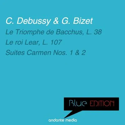 Symphonieorchester Radio LuxemburgLouis de FromentBlue Edition - Debussy & Bizet: Le Triomphe de Bacchus, L. 38 & Suites Carmen Nos. 1, 2