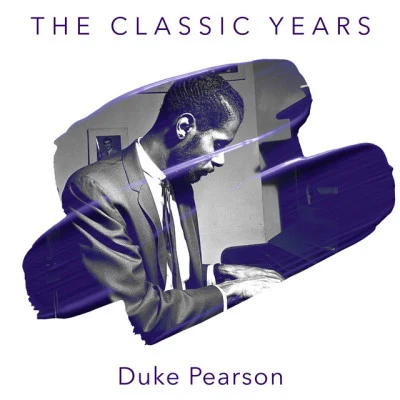 Duke PearsonDonald ByrdThe Classic Years