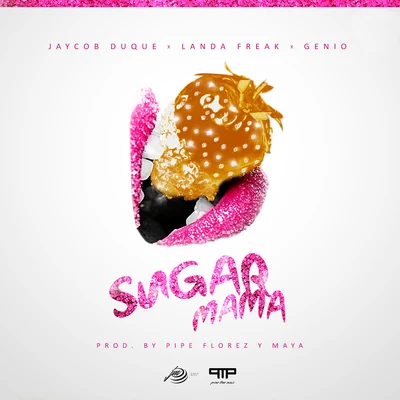 Jaycob Duque/VibarcoSugar Mama (feat. Landa Freak & Genio)