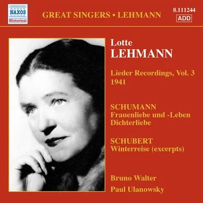 Lotte LehmannLEHMANN, Lotte: Lieder Recordings, Vol. 3 (1941)