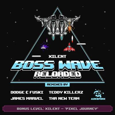 XilentBoss Wave: Reloaded (Remixes)