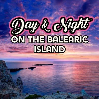 Tropical Chill Music LandChill Out 2016تشيلوت العربيةDay & Night on the Balearic Island: 2019 Chillout Vacation Music Selection, Ambient Delicate Tracks for Relaxing During the Day, Spending Nice Time on the Beach, EDM Dancing Vibes & Beats for Night Club Party