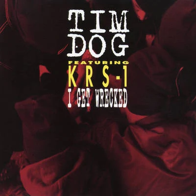 Tim DogI Get Wrecked EP