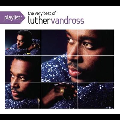 Luther VandrossM. MillerL. VandrossPlaylist: The Very Best Of Luther Vandross