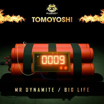 Tomoyoshi/Total RecallMr DynamiteBig Life