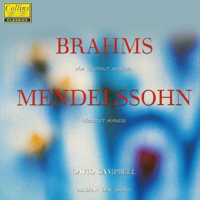 David CampbellBrahms & Mendelssohn: Clarinet Sonatas