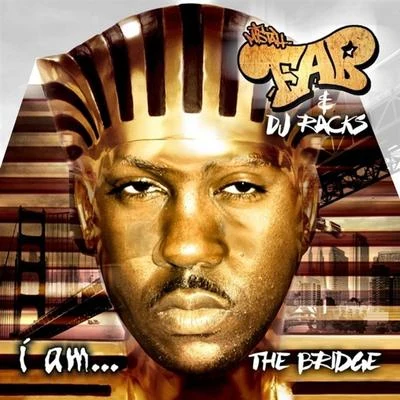 The Mekanix/Mistah F.A.B.I am... The Bridge