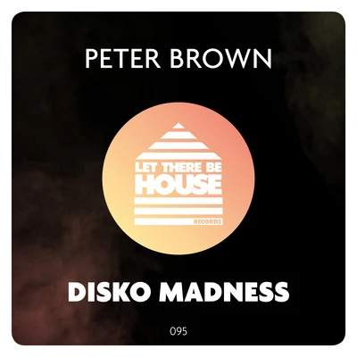 Peter BrownDisko Madness