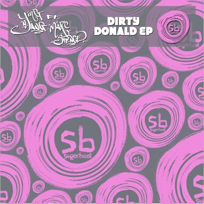 Marc SpenceDirty Donald EP