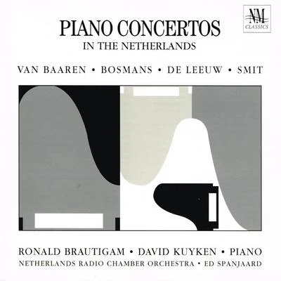 Netherlands Radio Chamber OrchestraPiano Concertos in the Netherlands