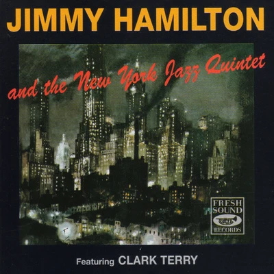 The New York Jazz QuintetJimmy Hamilton and the New York Jazz Quintet