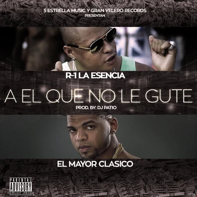 R-1 La EsenciaA el Que No le Gute