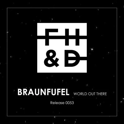 BRAUNFUFEL/Sam OurtWorld Out There