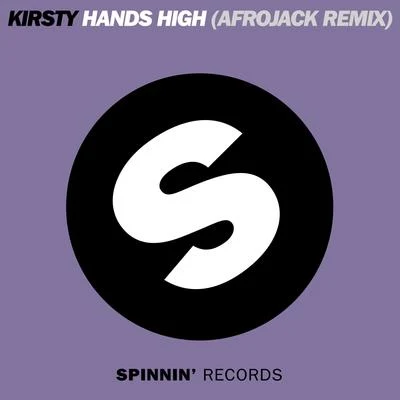 kirstyHands High (Afrojack Edit)