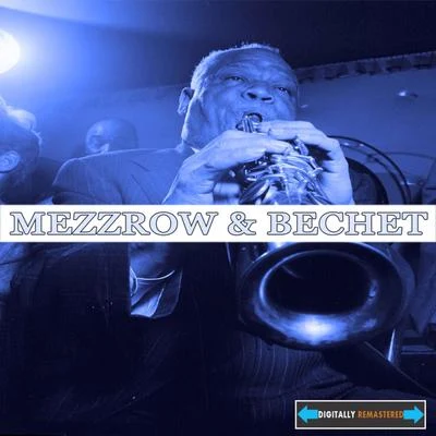 Mezz MezzrowMezzrow and Bechet