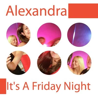 Alexandra/Daniel SantacruzIts a Friday Night