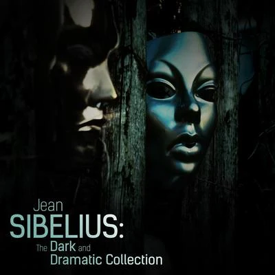 Jean SibeliusJean Sibelius: The Dark and Dramatic Collection