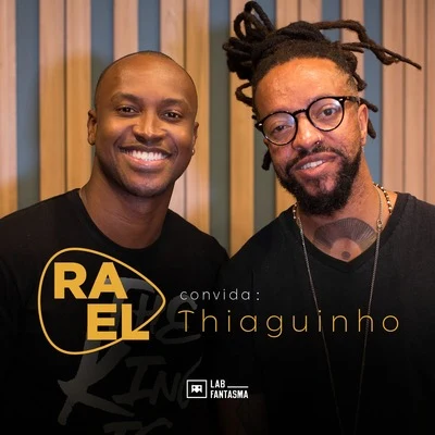 Rael/Dow Raiz/TropkillazRael Convida: Thiaguinho (Acústico)