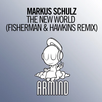 Fisherman & HawkinsThe New World (Fisherman & Hawkins Remix)