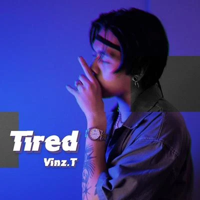 VINZ TTIRED