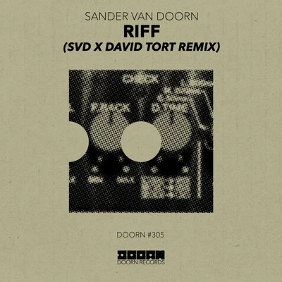 Sander Van DoornDimitri Vegas & Like MikeRiff (SvD x David Tort Remix)