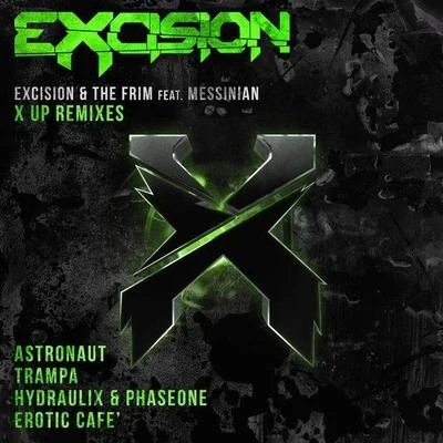 ExcisionX Up (The Remixes)