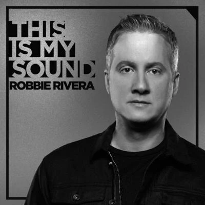 Domino Saints/Robbie RiveraThis Is My Sound