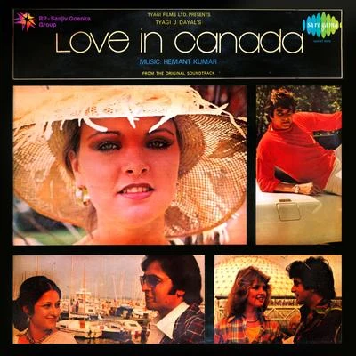 Dilip Kumar/Hemant Kumar/Mohammed Rafi/Lata Mangeshkar/Ameen Sayani/Asha BhosleLove in Canada (Original Motion Picture Soundtrack)