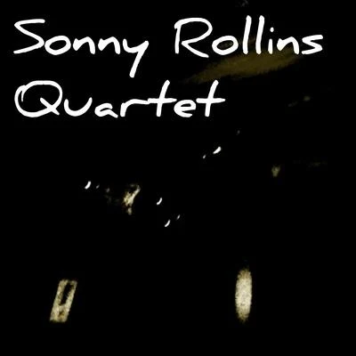 Sonny Rollins QuartetSonny Rollins Quartet