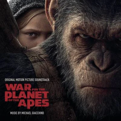 Michael GiacchinoWar for the Planet of the Apes (Original Motion Picture Soundtrack)