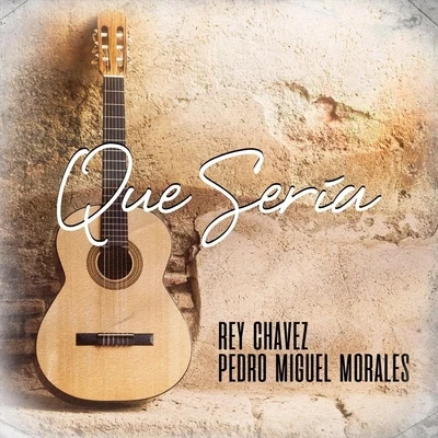 Pedro Miguel MoralesQué Sería (feat. Pedro Miguel Morales)