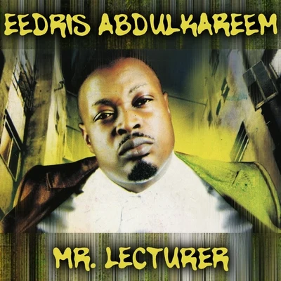 Eedris Abdulkareem/Mike Pam/Keke/Quintino & BlasterjaxxMr Lecturer