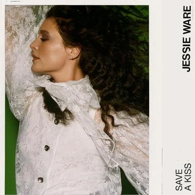 Jessie WareSave A Kiss (Single Edit)