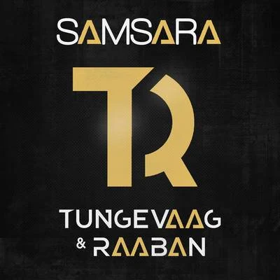 Tungevaag & RaabanSamsara