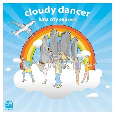 Luna City ExpressCloudy Dancer E.P.