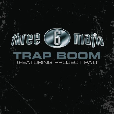 Three 6 MafiaTrap Boom