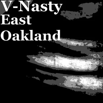 V-NASTYEast Oakland