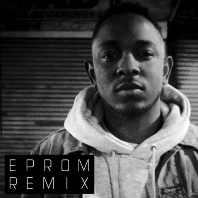 Kendrick Lamar/SkrillexM.A.A.D. City (Eprom Remix)