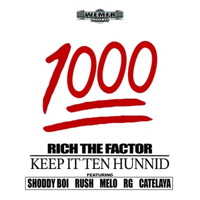 Rich The Factor1000 (Keep It Ten Hunnid)