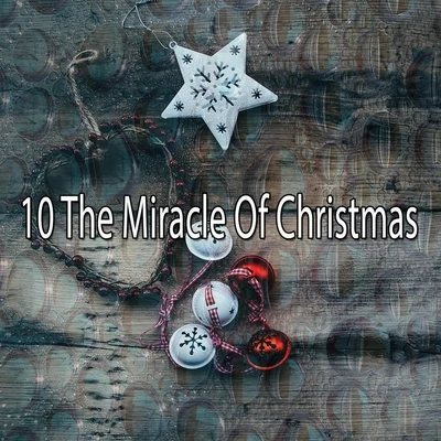 Christmas Music10 The Miracle Of Christmas