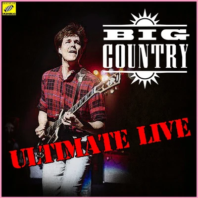 Big Country/The FixxBig Country - Ultimate Live (Live)