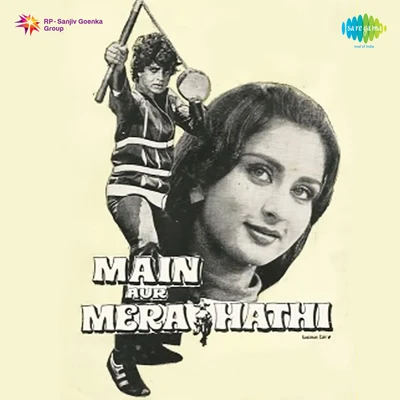 Hemlata/K.J. Yesudas/Manna Dey/Mohammed Rafi/Usha Mangeshkar/Asha Bhosle/Minoo PurshottamMain Aur Mere Haathi