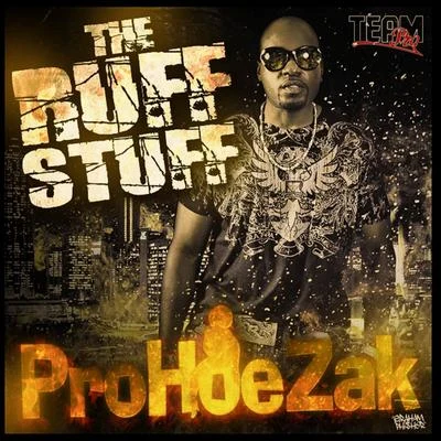 ProHoeZakMac & A.K.The Ruff Stuff - Single